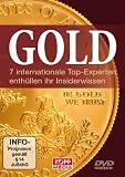 Gold: 7 internationale Top-Experten enthüllen ihr Insiderwissen