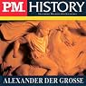 H&ouml;rbuch Alexander der Große (P.M. History)