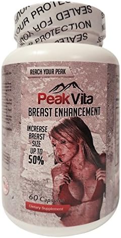 Peak Vita Breast Enhancement Pills - All natural - Increase up to 50% - Reach you PEAK!