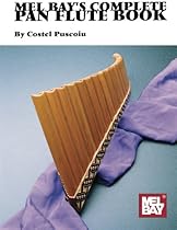 Mel Bay's Complete Pan Flute Book Mel Bay's Complete Pan Flute Book