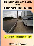 In Laws always Park over The Septic Tank