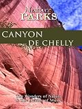 Nature Parks CANYON DE CHELLY Arizona