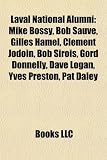 Laval National Alumni: Mike Bossy, Bob Sauvé, Gilles Hamel, Clément Jodoin, Bob Sirois, Gord Donnelly, Dave Logan, Yves Preston, Pat Daley
