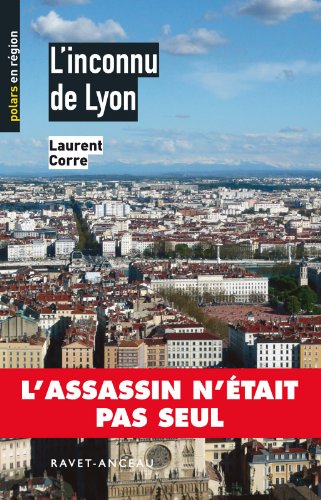 L'inconnu de Lyon (Polars en région) (French Edition)