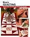 Basic Quilting: All the Skills and Tools You Need to Get Started (Stackpole Basics)