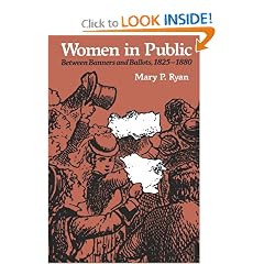 Women in Public: Between Banners and Ballots, 1825-1880 (The Johns Hopkins Symposia in Comparative History)