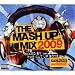 Mash Up Mix New 2009