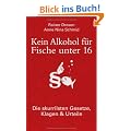 Kein Alkohol f�r Fische unter 16: Die skurrilsten Gesetze, Klagen & Urteile
