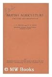 British Agriculture : Structure and Organization / Gunther Paul Hermann Hirsch and Kenneth Edward Hunt