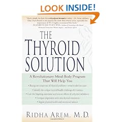 The Thyroid Solution: A Mind-Body Program for Beating Depression and Regaining Your Emotional and Physical Health