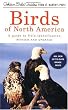 Birds of North America, Revised and Updated: A Guide To Field Identification (Golden Field Guide Series.)