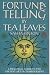 Fortune-Telling by Tea Leaves: A Practical Guide to the Ancient Art of Tasseography
