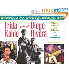 Frida Kahlo and Diego Rivera: Their Lives and Ideas, 24 Activities