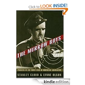 The Murrow Boys: Pioneers in the Front Lines of Broadcast Journalism
