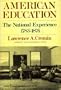 American education: The national experience, 1783-1876 (Harper Colophon Books)