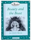 Classic Tales: Elementary 3: Beauty and the Beast Activity Book: Beauty and the Beast Activity Book Elementary level