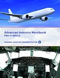 Advanced Avionics Handbook: FAA-H-8083-6 Advanced Avionics Handbook: FAA-H-8083-6