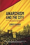 Anarchism and the city : revolution and counter-revolution in Barcelona, 1898-1937