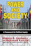 Power and society : a framework for political inquiry