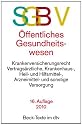 SGB V Recht des &ouml;ffentlichen Gesundheitswesens