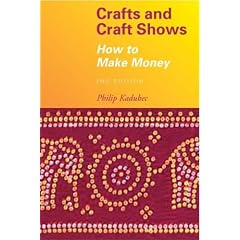 Crafts and Craft Shows: How to Make Money