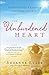 The Unburdened Heart: Finding the Freedom of Forgiveness