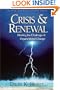 Crisis and Renewal: Meeting the Challenge of Organizational Change (Management of Innovation and Change)