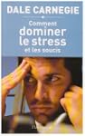 Comment dominer le stress et les soucis