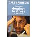 Comment dominer le stress et les soucis