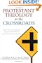 Protestant Theology at the Crossroads: How to Face the Crucial Tasks for Theology in the Twenty-First Century