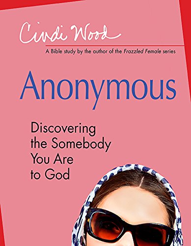 Anonymous - Women's Bible Study Participant Book: Discovering the Somebody You Are to God