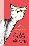 Ich bin hier blo� die Katze