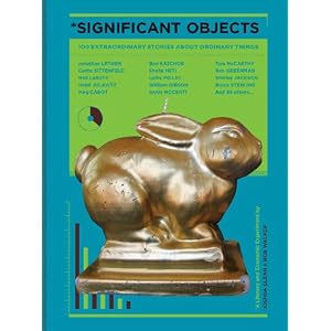 Significant Objects, Joshua Glenn, Ed. Source: Amazon.com. Significant Objects, Joshua Glenn, Ed. Source: Amazon.com.