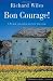 Bon Courage: A French Renovation in Rural Limousin