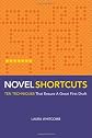 Novel Shortcuts: Ten Techniques that Ensure a Great First Draft
