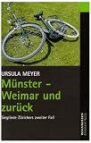 M�nster - Weimar und zur�ck: Sieglinde Z�richers zweiter Fall