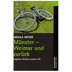 M�nster - Weimar und zur�ck: Sieglinde Z�richers zweiter Fall