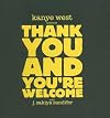 Kanye West Presents Thank You and You're Welcome