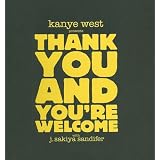 KanyeWestPresentsThankYouandYou'reWelcome