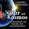 H&ouml;rbuch Natur und Kosmos: 12 Meditationen für Heilung und Transformation