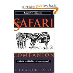 The Safari Companion: A Guide to Watching African Mammals; Including Hoofed Mammals, Carnivores, and Primates
