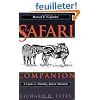 The Safari Companion: A Guide to Watching African Mammals Including Hoofed Mammals, Carnivores, and Primates