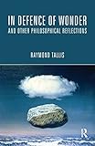 In defence of wonder and other philosophical reflections