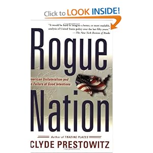 Rogue Nation: American Unilateralism And The Failure Of Good Intentions