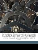 Produkt-Bild: Ulfilas; oder, Die uns erhaltenen Denkm&auml;ler der gothischen Sprache; Text, Grammatik und W&ouml;rterbuch. Bearb. und hrsg. von Friedrich Ludwig Stamm. 3. Aufl., besorgt von Moritz Heyne
