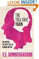 The Tell-Tale Brain: Unlocking the Mystery of Human Nature