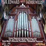Sir Edward meets Father Willis [Hybrid SACD]