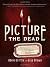 Picture the Dead
