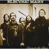 Down To The Bonepar Electric Mary