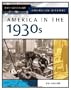 America in the 1930s (Decades of American History)